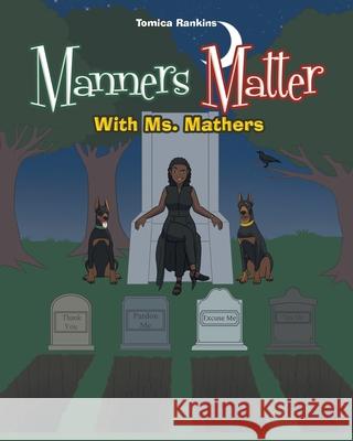 Manners Matter With Ms. Mathers Tomica Rankins 9781644627341 Page Publishing, Inc. - książka