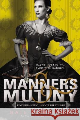 Manners & Mutiny Gail Carriger 9780316190299 Little, Brown Books for Young Readers - książka