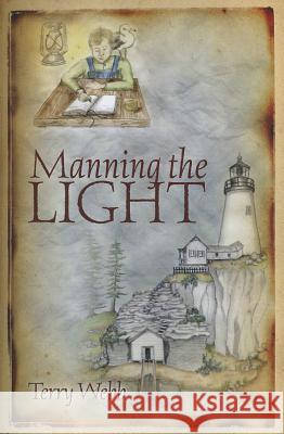 Manning the Light Terry Webb E. Griner 9780985910907 Historical Fiction 4 Us - książka