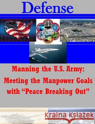 Manning the U.S. Army: Meeting the Manpower Goals with 