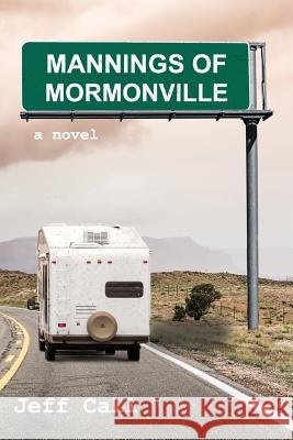 Mannings of Mormonville Jeff Call 9781729620373 Createspace Independent Publishing Platform - książka