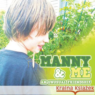 Manny & Me: An Unusual Friendship Gabe Riek Fred Riek 9781496957771 Authorhouse - książka