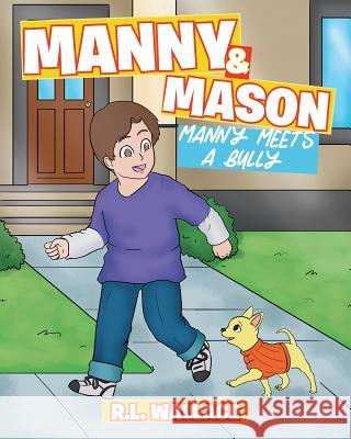 Manny and Mason: Manny Meets a Bully R L Wallace 9781643492377 Christian Faith - książka