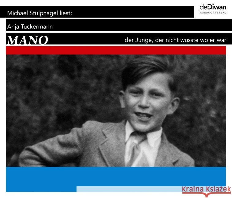 Mano, 8 Audio-CDs : Der Junge, der nicht wusste wo er war, Lesung. CD Standard Audio Format. Ungekürzte Ausgabe Tuckermann, Anja 9783941009554 der Diwan Hörbuchverlag - książka