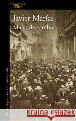 Mano de Sombra / Shadowed Hand Javier Mar?as 9788410496361 Alfaguara - książka
