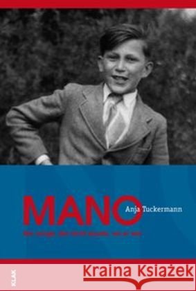 Mano. : Der Junge der nicht wußte, wo er war Tuckermann, Anja 9783943767438 KLAK Verlag - książka