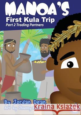 Manoa's First Kula Trip - Trading Partners: Part 2 Jordan Dean Jhunny Moralde 9781925795905 Library for All - książka