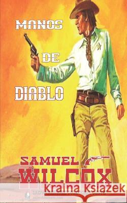Manos de diablo (Colecci?n Oeste) Lady Valkyrie                            Samuel Wilcox 9781619515628 Lady Valkyrie LLC - książka