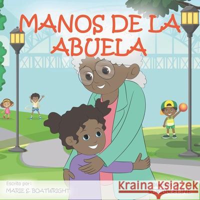 Manos De La Abuela Scribbleline                             Zahidul Sajib Marie S. Boatwright 9781734598445 Myrtle Tree Publishing - książka
