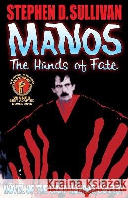 Manos - The Hands of Fate Stephen D Sullivan, Jackey Neyman Jones 9781519301345 Createspace Independent Publishing Platform - książka