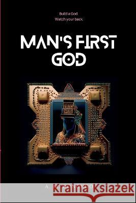 Man\'s First God A. M. Donohoo 9780645737646 Ambuscade House - książka