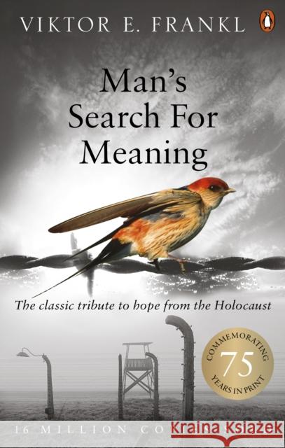 Man's Search For Meaning: The classic tribute to hope from the Holocaust Viktor Frankl 9781844132393 Vintage Publishing - książka