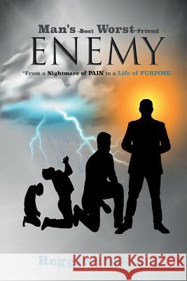 Man's Worst Enemy: From A Nightmare of PAIN to a Life of PURPOSE Reggie Stoddard 9780998026947 Hadassah's Crown Publishing - książka