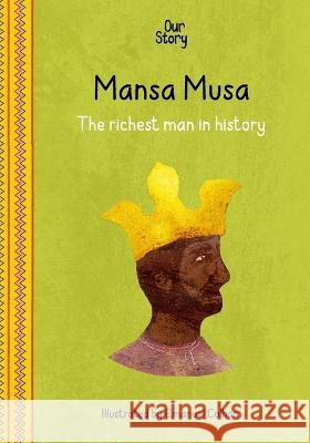 Mansa Musa: The richest man in history Our Story Media   9798399082608 Independently Published - książka