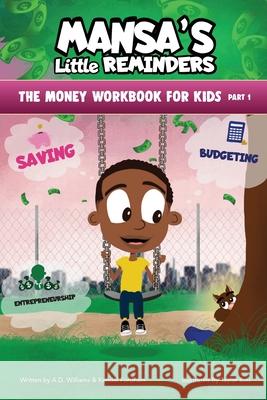 MANSA'S Little REMINDERS The Money Workbook for Kids Part 1 A. D. Williams Kendal Fordham Taylor Bou 9781736168929 Mansas Little Reminders - książka