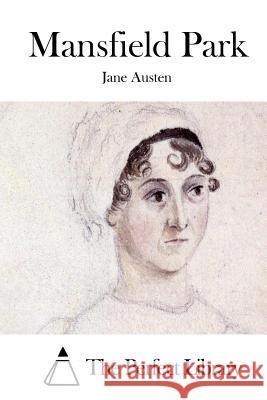 Mansfield Park Jane Austen The Perfect Library 9781511412247 Createspace - książka