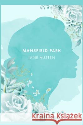 Mansfield Park: A Novel by J. Austen [2021 Annotated Edition] Jane Austen 9781803579795 Public Domain - książka