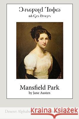 Mansfield Park (Deseret Alphabet edition) Austen, Jane 9781533387318 Createspace Independent Publishing Platform - książka