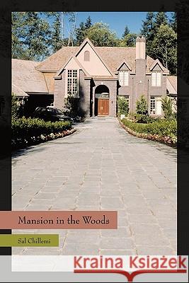 Mansion in the Woods Sal Chillemi 9781456740825 Authorhouse - książka
