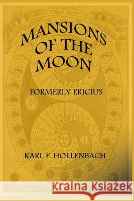Mansions Of The Moon: (formerly Ericius) Hollenbach, Kef 9781492326175 Createspace - książka
