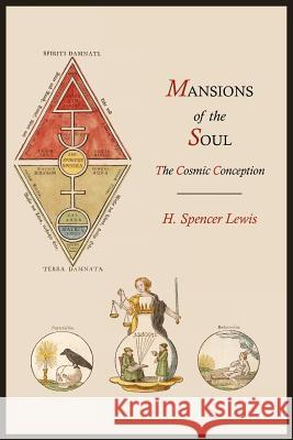 Mansions of the Soul: The Cosmic Conception H. Spencer Lewis 9781614273516 Martino Fine Books - książka