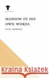 Manson in His Own Words Nuel (Author) Emmons 9781611854787 Grove Press / Atlantic Monthly Press