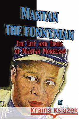 Mantan the Funnyman: The Life and Times of Mantan Moreland Michael H Price 9781887664707 Midnight Marquee Press, Inc. - książka