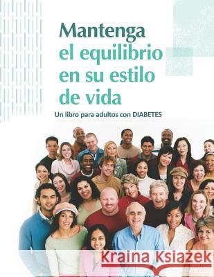 Mantenga El Equilibrio En Su Estilo de Vida Un Libro Para Adultos Con Diabetes Maria Alogna Ludi 9781794609143 Independently Published - książka