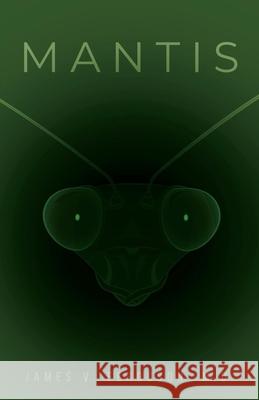 Mantis: Volume 2 Ferguson, James V. 9781667803784 Bookbaby - książka