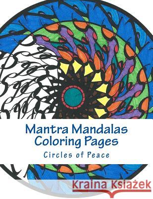Mantra Mandalas Coloring Pages Vol. 4: Circles of Peace Kristin G. Hatch Delaina J. Miller 9781942005094 Content X Design - książka
