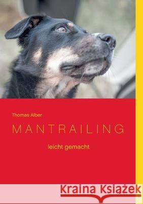 Mantrailing leicht gemacht Thomas Alber 9783753401218 Books on Demand - książka