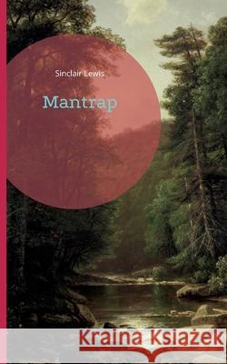 Mantrap Sinclair Lewis 9783755758143 Books on Demand - książka