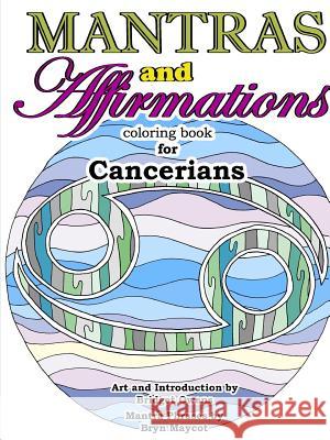 Mantras and Affirmations Coloring Book for Cancerians Bridget Owens Bryn Maycot 9781387836635 Lulu.com - książka