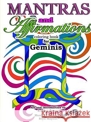 Mantras and Affirmations Coloring Book for Geminis Bridget Owens Bryn Maycot 9781387768707 Lulu.com - książka