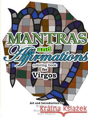 Mantras and Affirmations Coloring Book for Virgos Bridget Owens Bryn Maycot 9781387970056 Lulu.com - książka