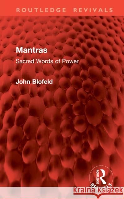 Mantras: Sacred Words of Power John Blofeld 9781041076940 Routledge - książka