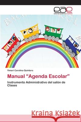 Manual Agenda Escolar Quintero, Yimari Carolina 9786202100991 Editorial Académica Española - książka