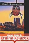 Manual básico de señalización e intervención con helicópteros de rescate Heras Ramírez, Elfidio 9781729600047 Createspace Independent Publishing Platform