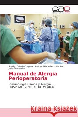 Manual de Alergia Perioperatoria Collado Chagoya, Rodrigo 9786202137669 Editorial Académica Española - książka