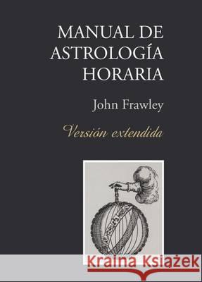 Manual de Astrología Horaria - Versión extendida Frawley, John 9788394000318 Apprentice Books - książka