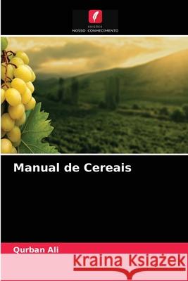 Manual de Cereais Qurban Ali 9786203000641 Edicoes Nosso Conhecimento - książka