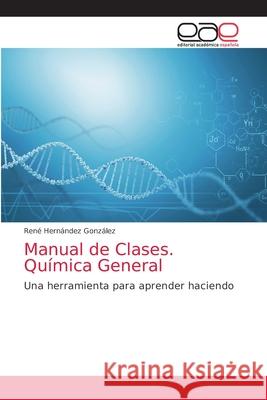 Manual de Clases. Química General Hernández González, René 9786202145695 Editorial Académica Española - książka