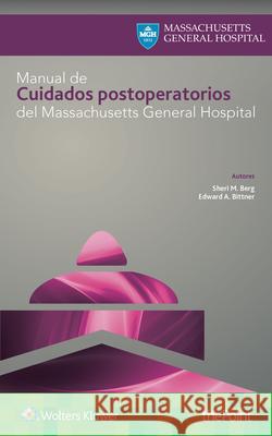 Manual de Cuidados Postoperatorios del Massachusetts General Hospital Sheri Berg 9788417033835 LWW - książka