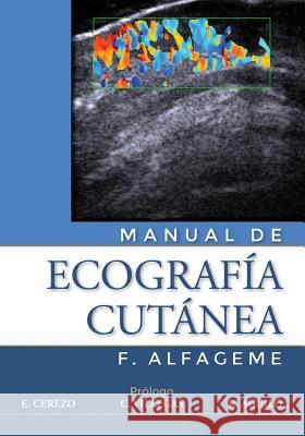 Manual de Ecografia Cutánea Alfageme, Dr F. 9781480262706 Createspace - książka