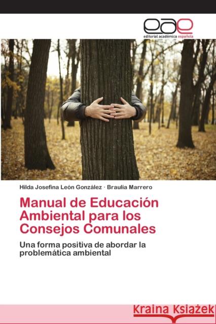 Manual de Educación Ambiental para los Consejos Comunales León González, Hilda Josefina 9786202104296 Editorial Académica Española - książka