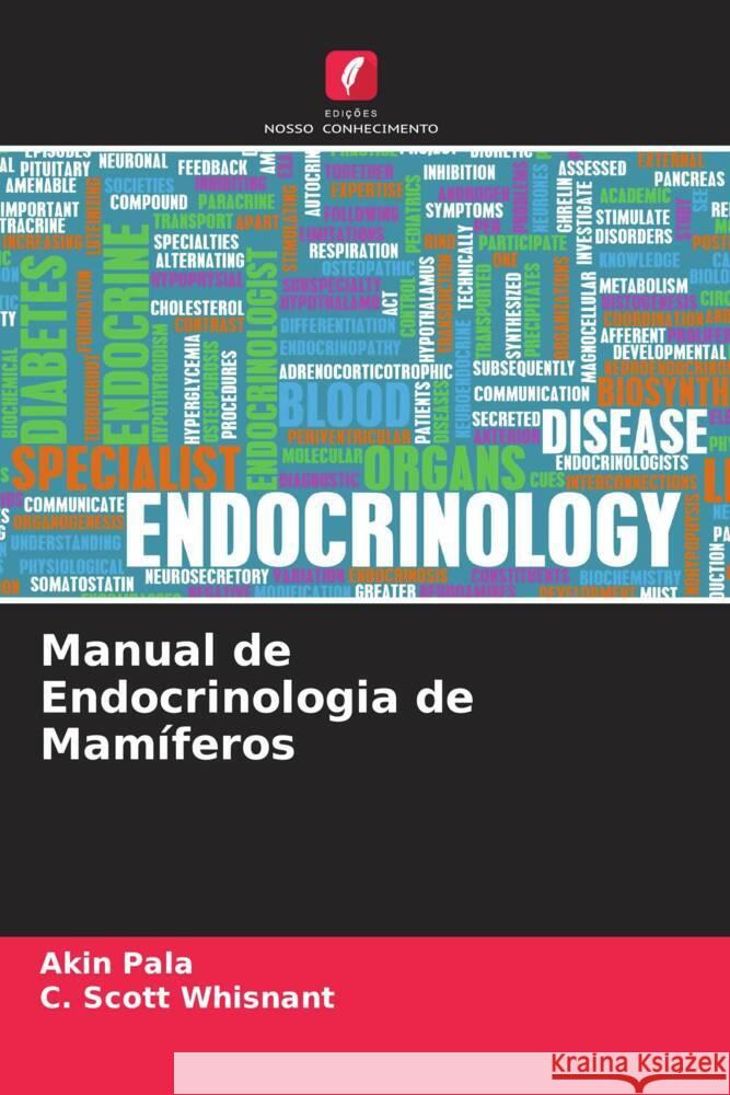 Manual de Endocrinologia de Mamíferos Pala, Akin, Whisnant, C. Scott 9786208319762 Edições Nosso Conhecimento - książka