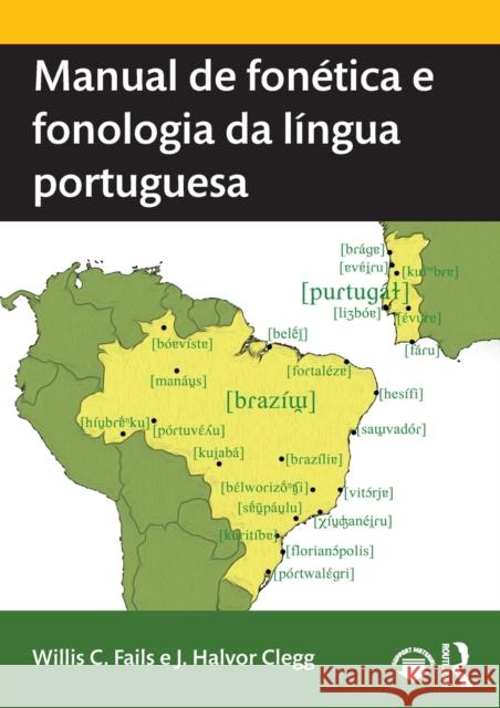 Manual de fonética e fonologia da língua portuguesa Fails, Willis C. 9780367179915 Routledge - książka