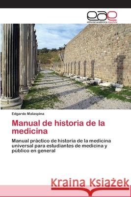 Manual de historia de la medicina Malaspina, Edgardo 9783659071898 Editorial Academica Espanola - książka