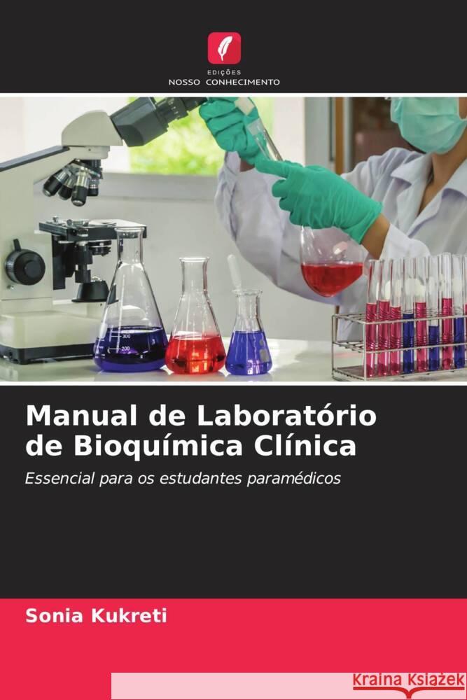 Manual de Laboratório de Bioquímica Clínica Kukreti, Sonia 9786206303190 Edições Nosso Conhecimento - książka