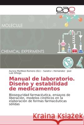 Manual de laboratorio. Diseño y estabilidad de medicamentos Martinez-Romero, Aurora 9786202135313 Editorial Academica Espanola - książka